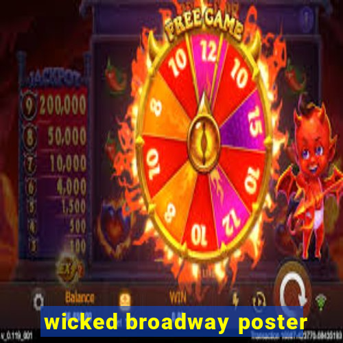 wicked broadway poster